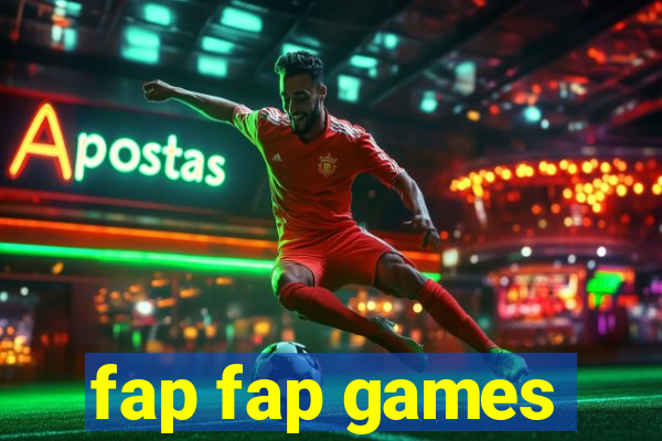 fap fap games